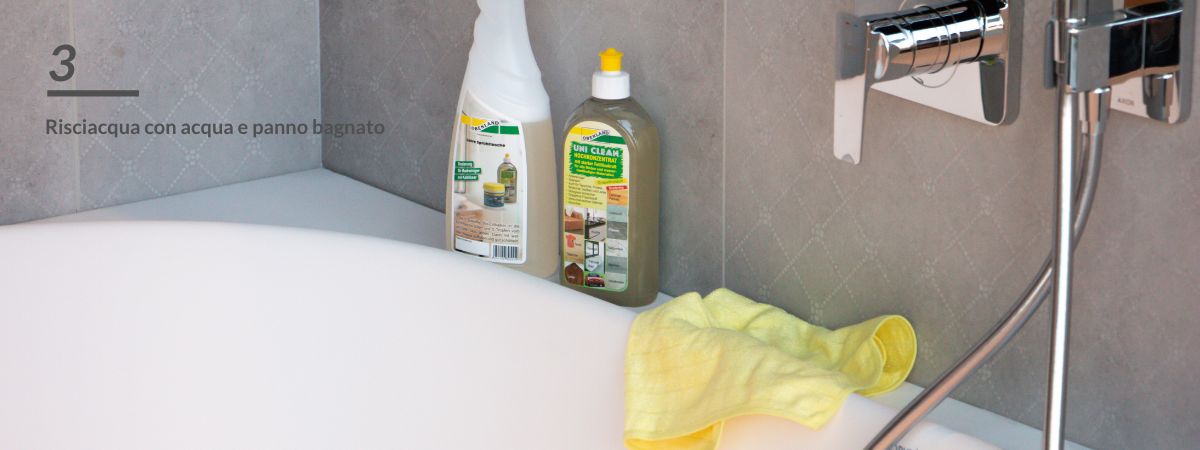 Risciacqua con acqua o con panno bagnato